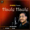 About Haule Haule Song